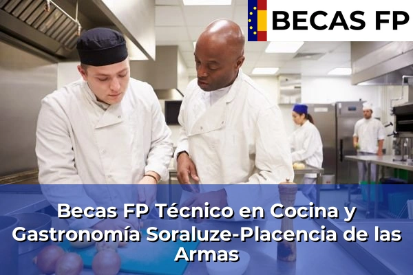 Becas FP Técnico en Cocina y Gastronomía en Soraluze-Placencia de las Armas