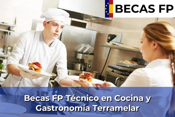 Becas FP Técnico en Cocina y Gastronomía en Terramelar