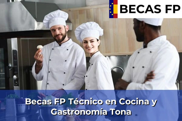 Becas FP Técnico en Cocina y Gastronomía en Tona