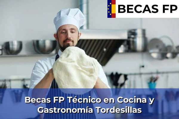 Becas FP Técnico en Cocina y Gastronomía en Tordesillas