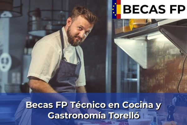 Becas FP Técnico en Cocina y Gastronomía en Torelló