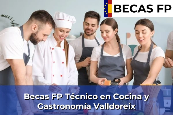 Becas FP Técnico en Cocina y Gastronomía en Valldoreix