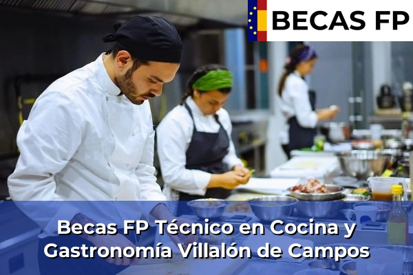 Becas FP Técnico en Cocina y Gastronomía en Villalón de Campos