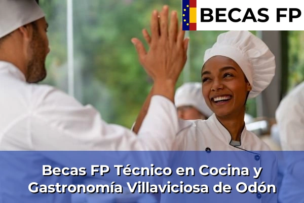 Becas FP Técnico en Cocina y Gastronomía en Madrid 95 Becas FP Técnico en Cocina y Gastronomía en Villaviciosa de Odón
