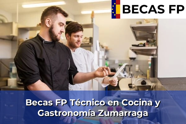 Becas FP Técnico en Cocina y Gastronomía en Zumarraga