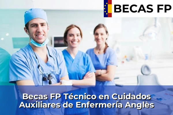 Becas FP Técnico en Cuidados Auxiliares de Enfermería en Anglès