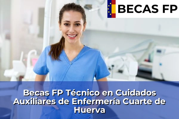 Becas FP Técnico en Cuidados Auxiliares de Enfermería en Cuarte de Huerva