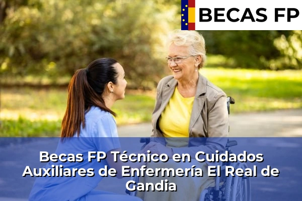 Becas FP Técnico en Cuidados Auxiliares de Enfermería en El Real de Gandia