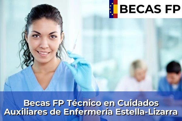 Becas FP Técnico en Cuidados Auxiliares de Enfermería en Estella-Lizarra
