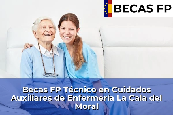 Becas FP Técnico en Cuidados Auxiliares de Enfermería en La Cala del Moral