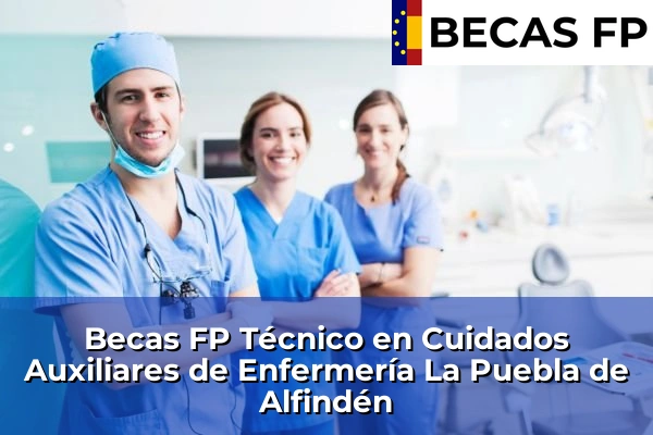 Becas FP Técnico en Cuidados Auxiliares de Enfermería en La Puebla de Alfindén