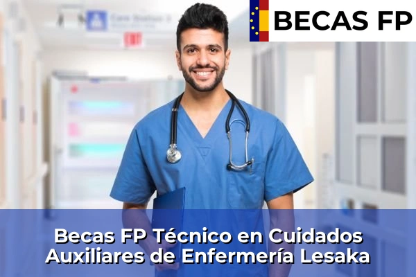 Becas FP Técnico en Cuidados Auxiliares de Enfermería en Lesaka