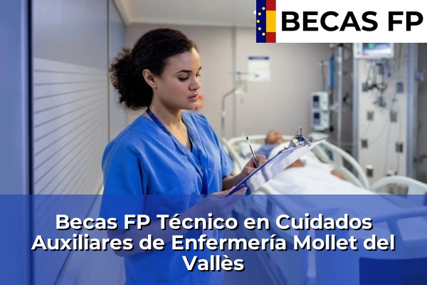 Becas FP Técnico en Cuidados Auxiliares de Enfermería en Mollet del Vallès