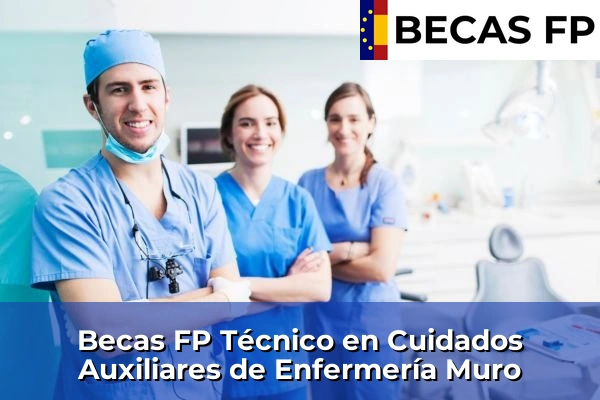 Becas FP Técnico en Cuidados Auxiliares de Enfermería en Muro