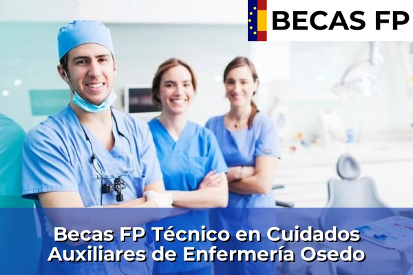 Becas FP Técnico en Cuidados Auxiliares de Enfermería en Osedo