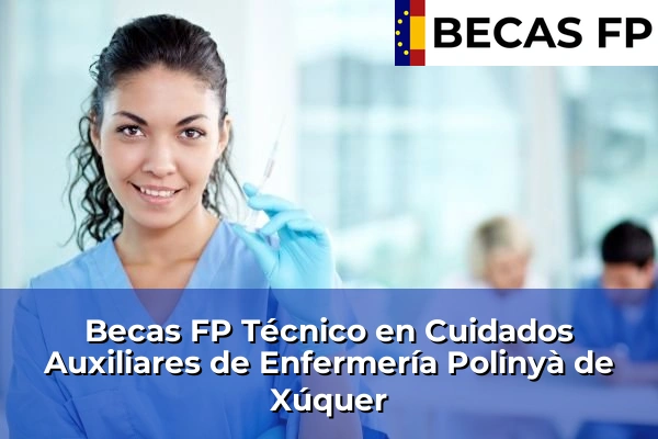 Becas FP Técnico en Cuidados Auxiliares de Enfermería en Polinyà de Xúquer