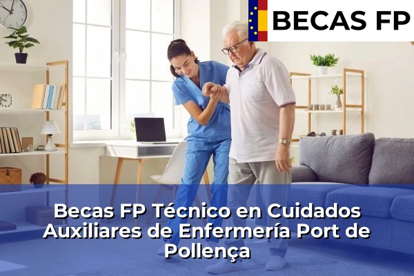 Becas FP Técnico en Cuidados Auxiliares de Enfermería en Port de Pollença