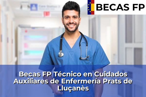 Becas FP Técnico en Cuidados Auxiliares de Enfermería en Prats de Lluçanès