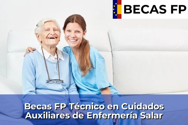 Becas FP Técnico en Cuidados Auxiliares de Enfermería en Salar
