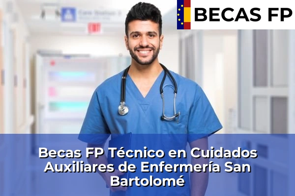 Becas FP Técnico en Cuidados Auxiliares de Enfermería en San Bartolomé