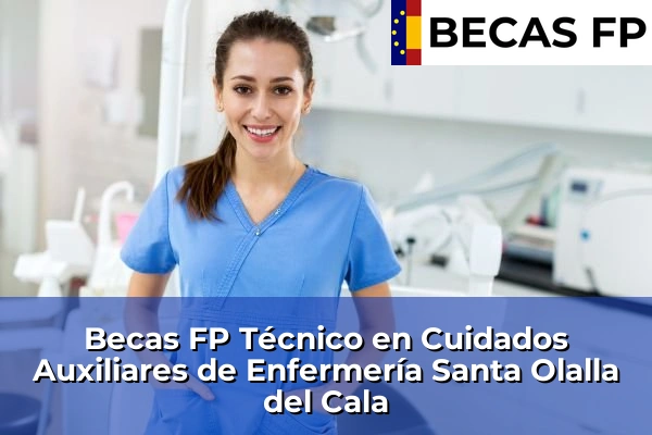 Becas FP Técnico en Cuidados Auxiliares de Enfermería en Santa Olalla del Cala