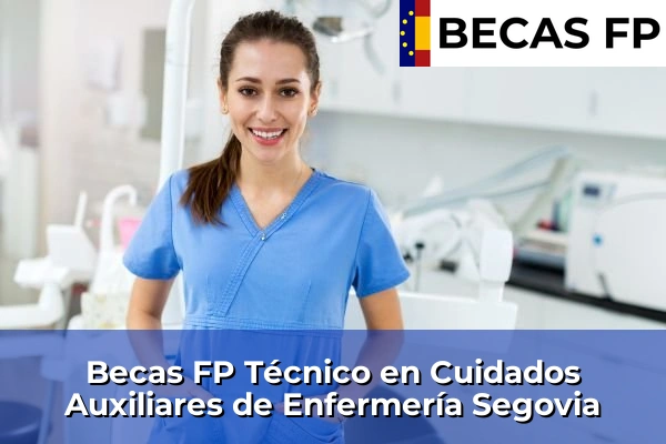 Becas FP Técnico en Cuidados Auxiliares de Enfermería en Segovia