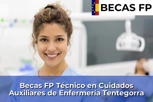 Becas FP Técnico en Cuidados Auxiliares de Enfermería en Tentegorra