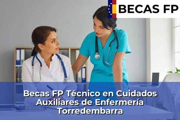 Becas FP Técnico en Cuidados Auxiliares de Enfermería en Torredembarra