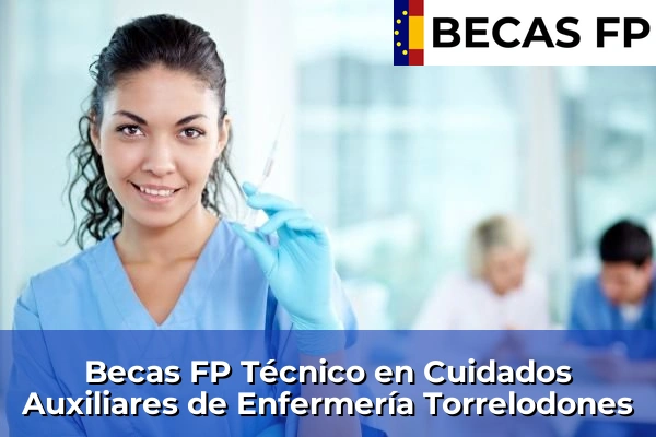 Becas FP Técnico en Cuidados Auxiliares de Enfermería en Madrid 85 Becas FP Técnico en Cuidados Auxiliares de Enfermería en Torrelodones