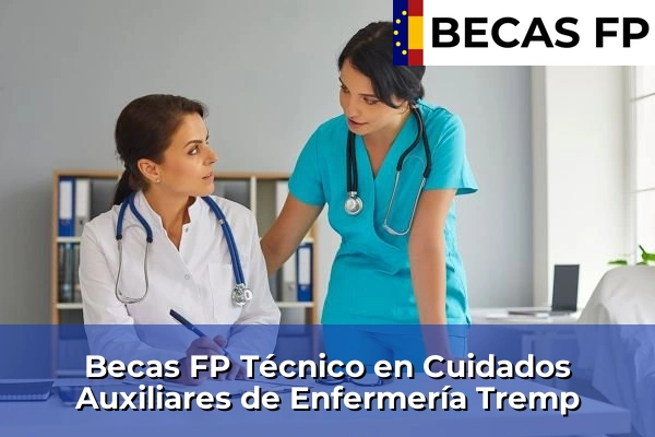 Becas FP Técnico en Cuidados Auxiliares de Enfermería en Tremp