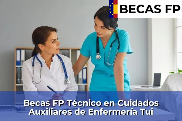 Becas FP Técnico en Cuidados Auxiliares de Enfermería en Tui