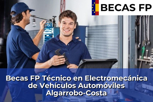 Becas FP Técnico en Electromecánica de Vehículos Automóviles en Málaga 3 Becas FP Técnico en Electromecánica de Vehículos Automóviles en Algarrobo-Costa