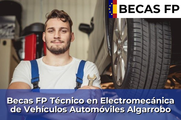 Becas FP Técnico en Electromecánica de Vehículos Automóviles en Málaga 2 Becas FP Técnico en Electromecánica de Vehículos Automóviles en Algarrobo