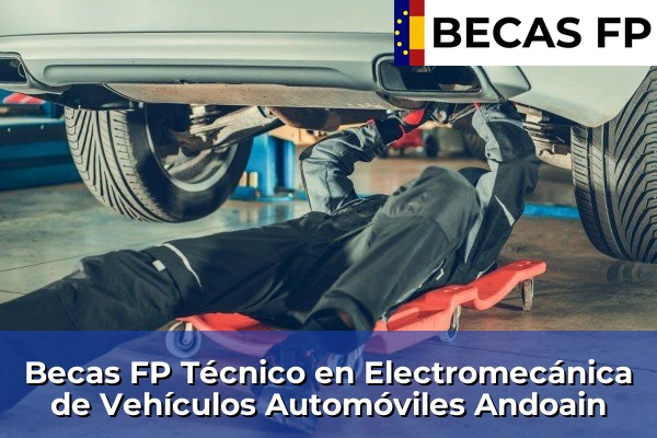 Becas FP Técnico en Electromecánica de Vehículos Automóviles en Andoain