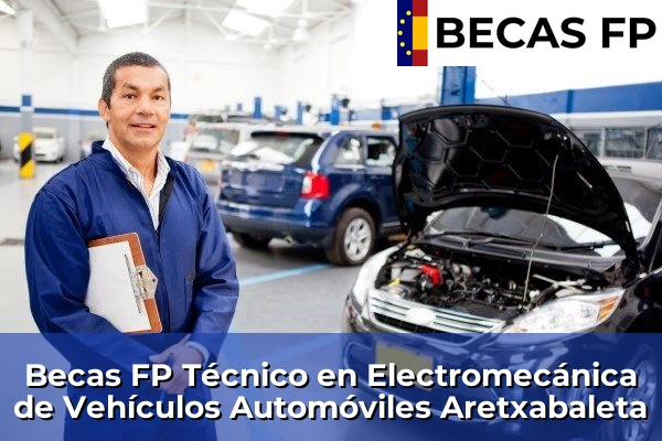 Becas FP Técnico en Electromecánica de Vehículos Automóviles en Aretxabaleta