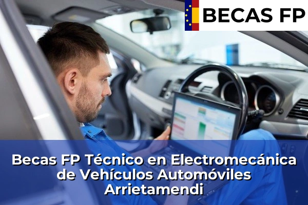 Becas FP Técnico en Electromecánica de Vehículos Automóviles en Arrietamendi