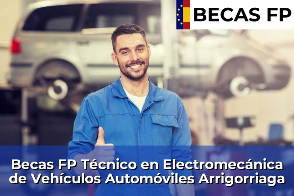 Becas FP Técnico en Electromecánica de Vehículos Automóviles en Arrigorriaga