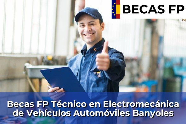 Becas FP Técnico en Electromecánica de Vehículos Automóviles en Banyoles