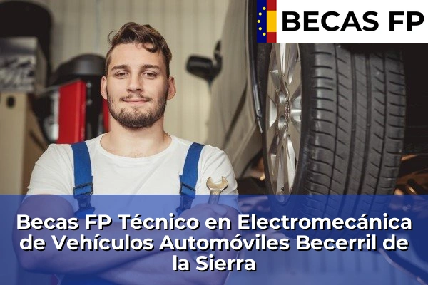 Becas FP Técnico en Electromecánica de Vehículos Automóviles en Madrid 12 Becas FP Técnico en Electromecánica de Vehículos Automóviles en Becerril de la Sierra