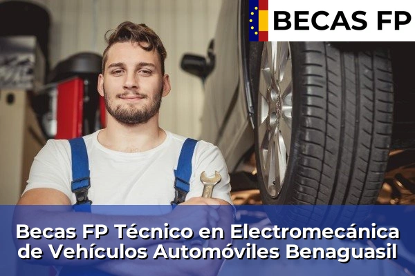 Becas FP Técnico en Electromecánica de Vehículos Automóviles en Benaguasil
