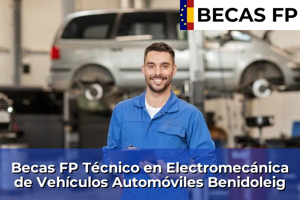 Becas FP Técnico en Electromecánica de Vehículos Automóviles en Benidoleig