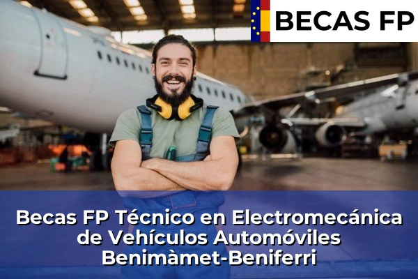 Becas FP Técnico en Electromecánica de Vehículos Automóviles en Benimàmet-Beniferri