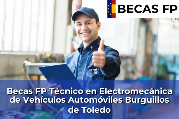 Becas FP Técnico en Electromecánica de Vehículos Automóviles en Burguillos de Toledo