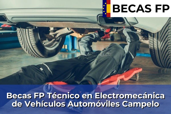 Becas FP Técnico en Electromecánica de Vehículos Automóviles en Campelo