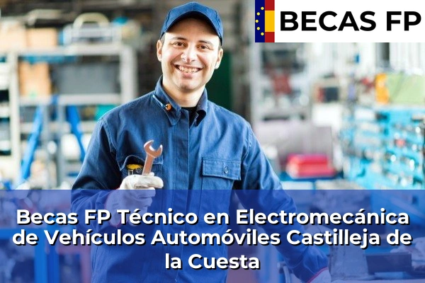 Becas FP Técnico en Electromecánica de Vehículos Automóviles en Castilleja de la Cuesta