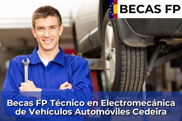 Becas FP Técnico en Electromecánica de Vehículos Automóviles en A Coruña 23 Becas FP Técnico en Electromecánica de Vehículos Automóviles en Cedeira