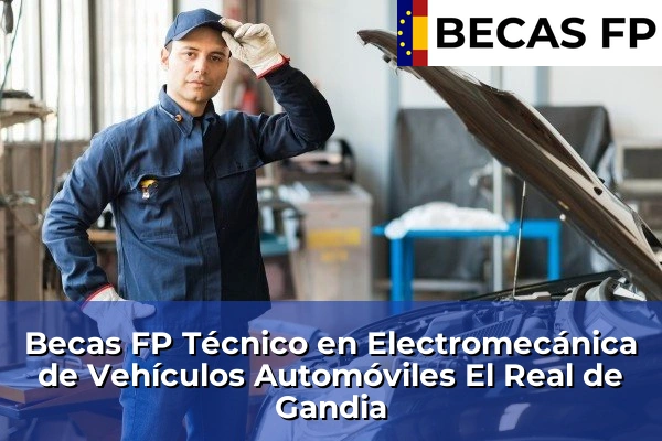 Becas FP Técnico en Electromecánica de Vehículos Automóviles en El Real de Gandia