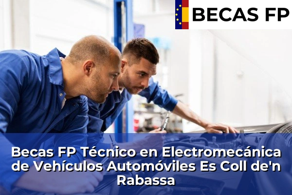 Becas FP Técnico en Electromecánica de Vehículos Automóviles en Es Coll de'n Rabassa