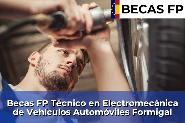 Becas FP Técnico en Electromecánica de Vehículos Automóviles en Formigal