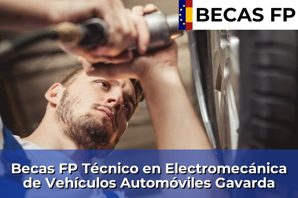 Becas FP Técnico en Electromecánica de Vehículos Automóviles en Gavarda
